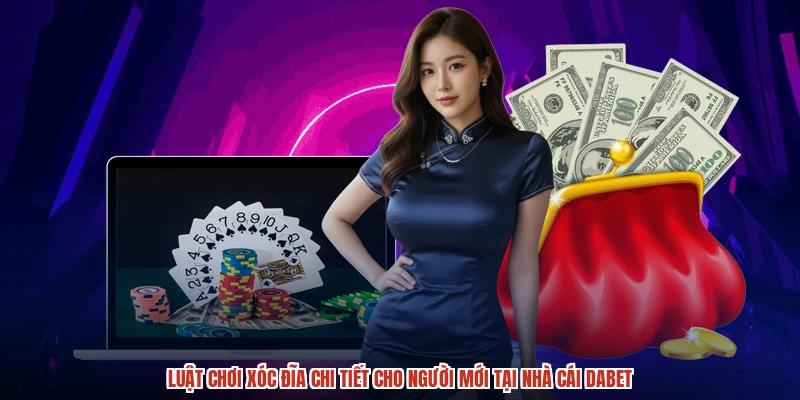Luật Chơi Xóc Đĩa Chi Tiết Cho Người Mới Tại Nhà Cái DABET